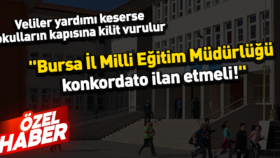 Bursa’da Milli Eğitim Konkordata İlan Etmelidir!