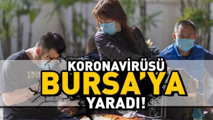 Koronavirüs Bursa İnegöl’e Yaradı