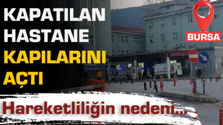 Bursa Devlet Hastanesi “Corona” İçin Tekrar Kapılarını Açtı