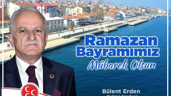 Mudanya Can’dır… Sağlıklı Bayramlarınız Olsun