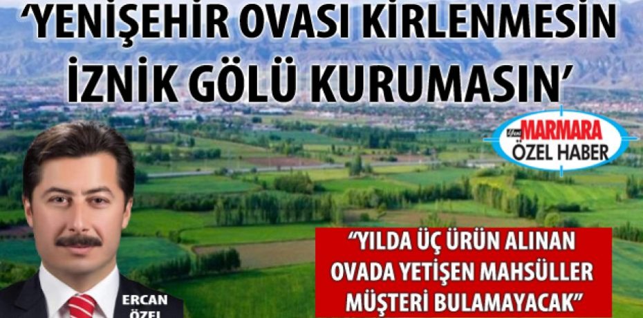 İznik Gölü Kuruyacak! Yenişehir Çölleşecek!