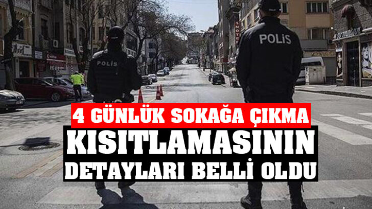 Sokağa Çıkma Kısıtlamasının Detayları Belli Oldu