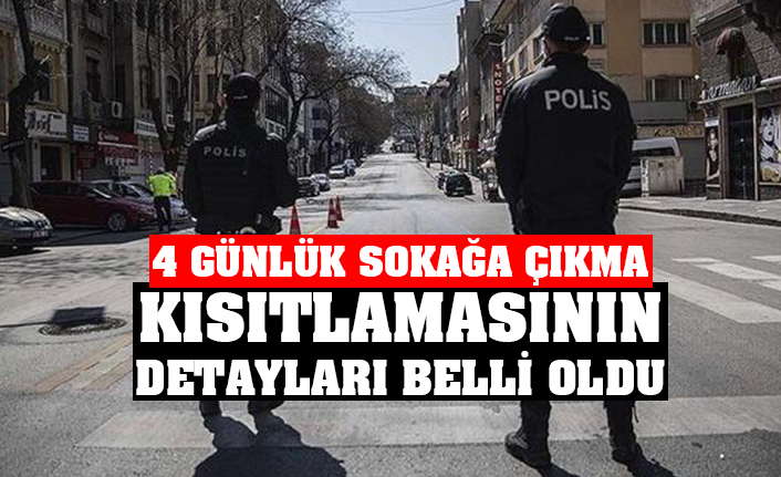 Sokağa Çıkma Kısıtlamasının Detayları Belli Oldu