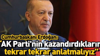 Cumhurbaşkanı Erdoğan: “Attığımız adımlar doğru yolda ilerlediğimizi gösteriyor”