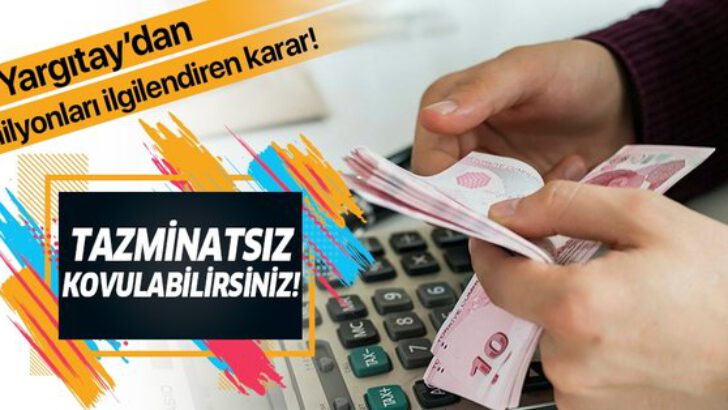 Tazminatsız Kapının Önüne Konulmamak İçin…