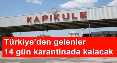 TÜRKİYE’DEN GELENLER 14 GÜN KARANTİNADA!