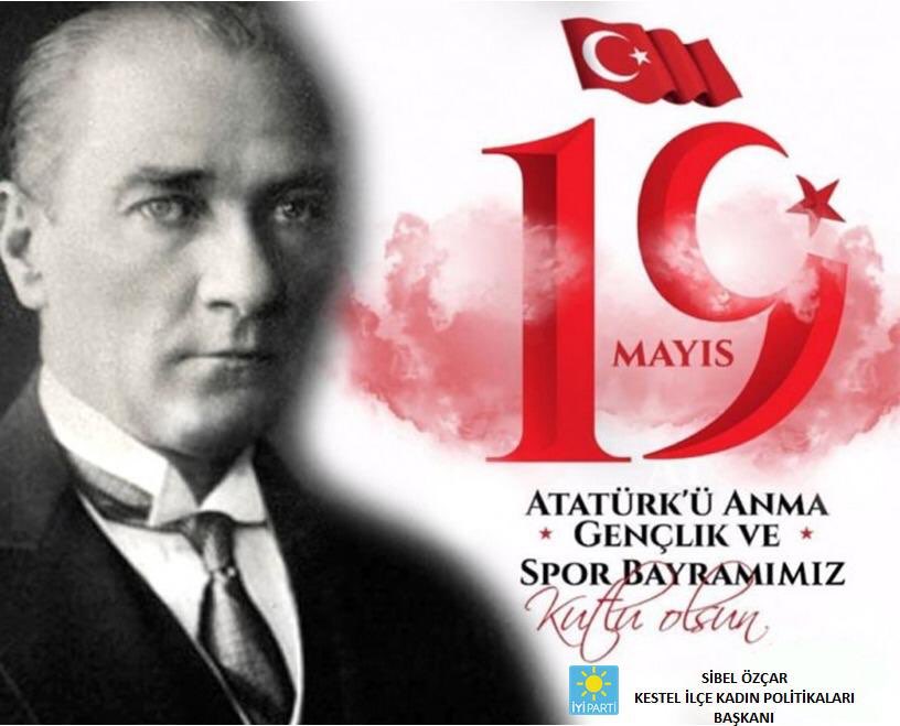 19 Mayıs 1919 Siyasal Tarihimizin Dönüm Noktasıdır.