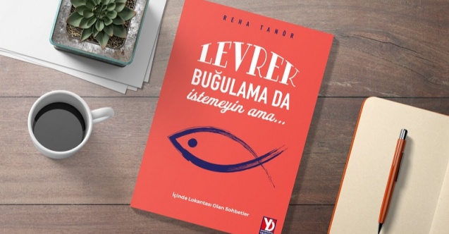 Yazar Reha Tanör’ün yaşam ve lezzet hikâyeleri, okurlarıyla buluşuyor!