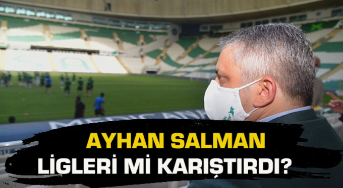 Ayhan Salman ligleri mi karıştırdı?