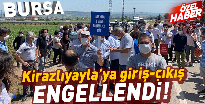 Kirazlıyayla’ya Girişler Durduruldu!