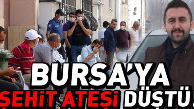 Şehidim Bursa’da