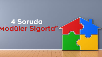 4 soruda “Modüler Sigorta”