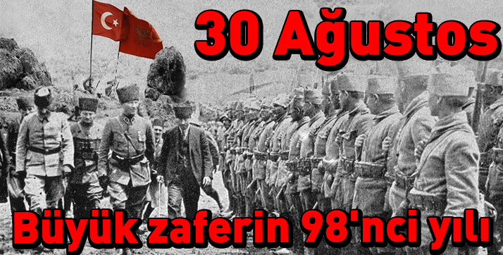 Büyük taarruz, büyük zafer: 30 Ağustos