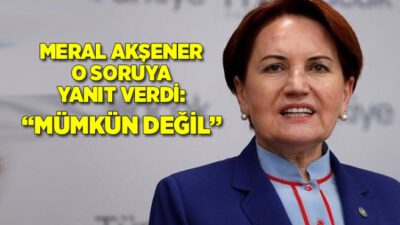 Akşener o soruya net cevap verdi: Başıma silah dayasalar…