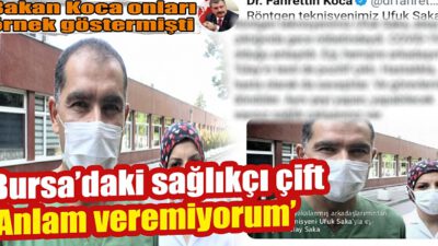 Bursa’da Bakanı Koca’nın örnek gösterdiği sağlıkçı çift konuştu