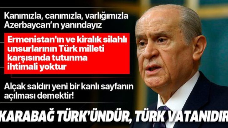 Kanımızla, canımızla, varlığımızla Azerbaycan’ın yanındayız