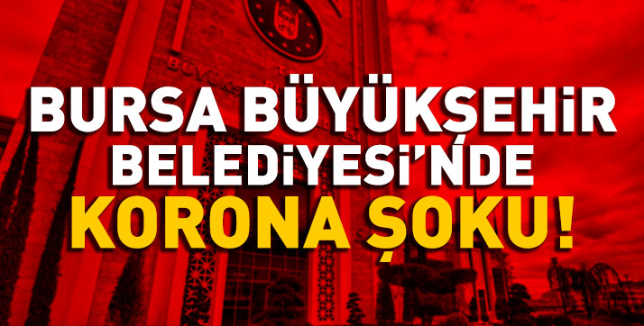 Büyükşehir’de Corona Şok’u!