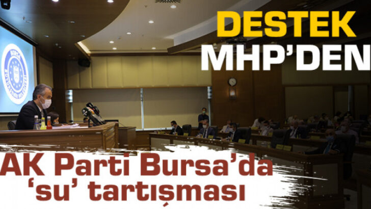 AK PARTİ Bursa’da ‘su’ tartışması!