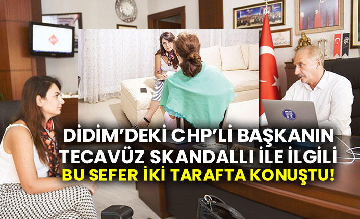 Muğla Didim’i karıştıran tecavüz iddiasında taraflar konuştu