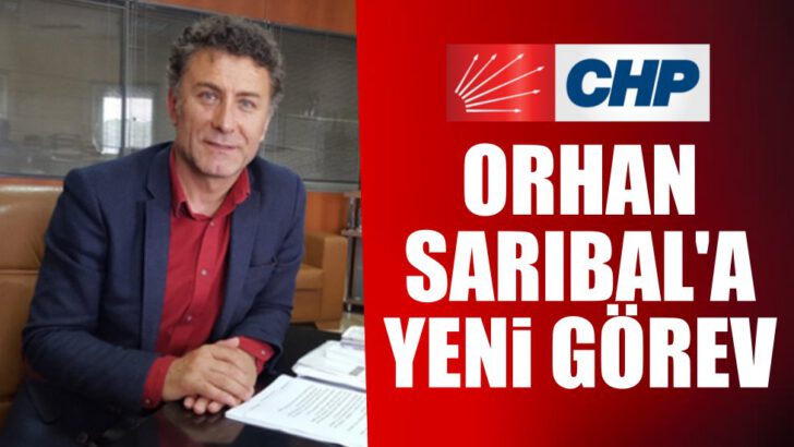 ORHAN SARIBAL, GENEL BAŞKAN BAŞDANIŞMANI OLDU