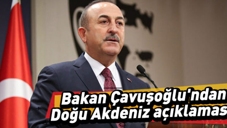 Çavuşoğlu; “Kıta Sahanlığımız Tartışılamaz!”