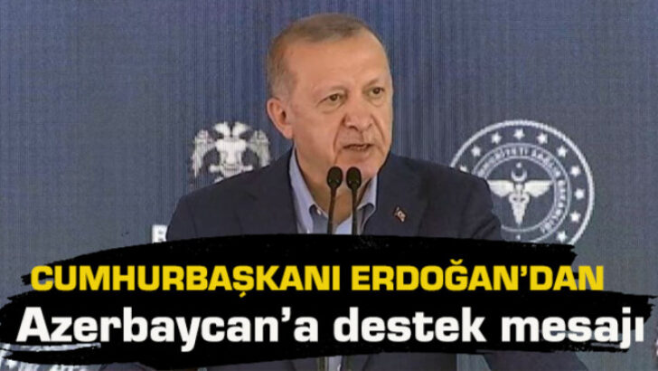 Erdoğan’dan Azerbaycan’a Tam Destek