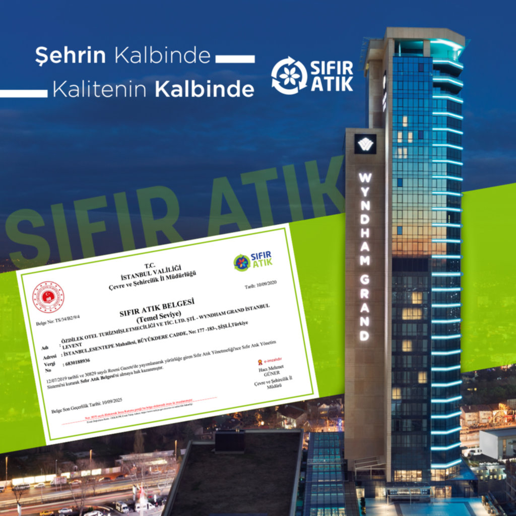 Wyndham Grand İstanbul Levent,  ‘Sıfır Atık Yönetimi’ ile Çevreyi Koruyor