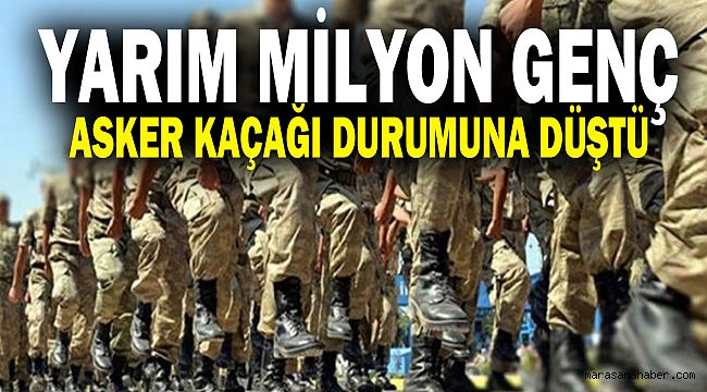 Yarım milyon genç asker kaçağı durumuna düştü