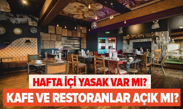 Hafta içi yasaklar nasıl olacak?