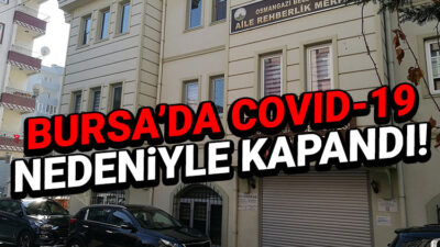 BURSA’DA BİR ASM COVID-19 NEDENİYLE KAPANDI!