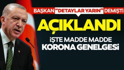Erdoğan yeni tedbirleri açıkladı! Sokağa çıkma kısıtlaması yarın