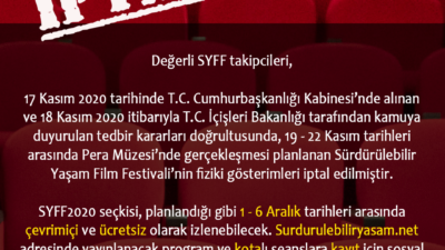 SÜRDÜRÜLEBİLİR YAŞAM FİLM FESTİVALİ İPTAL EDİLDİ