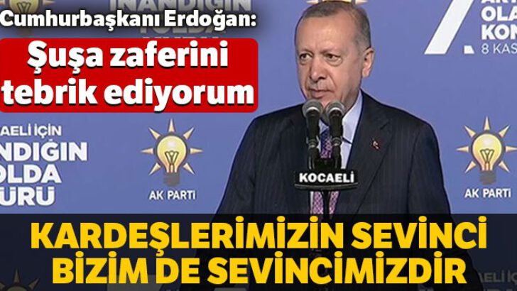 Erdoğan, Azerbaycan’ın Şuşa zaferini tebrik etti