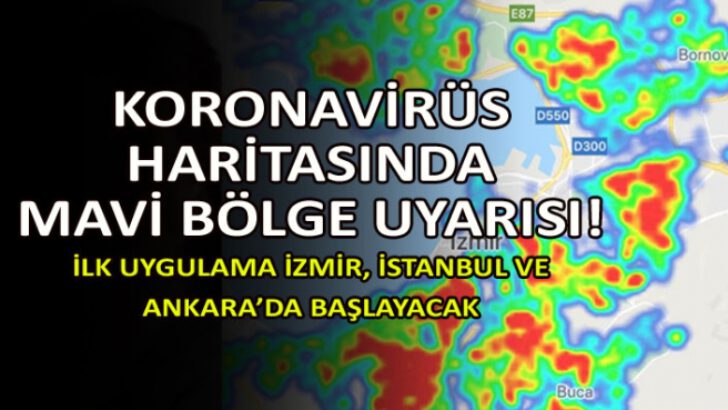 Koronavirüs haritasında mavi bölge uyarısı