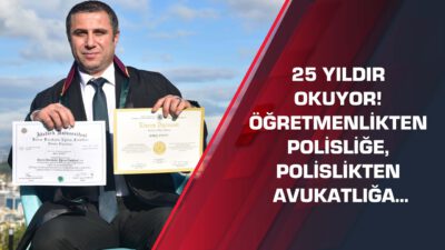 Öğretmenlikten polisliğe, polislikten avukatlığa…