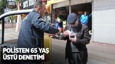 Polisten 65 Yaş Denetimi