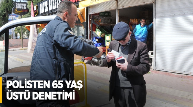 Polisten 65 Yaş Denetimi