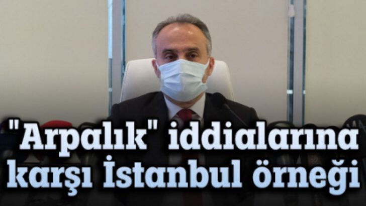 ‘Arpalık’ iddialarına karşı, İstanbul örneği