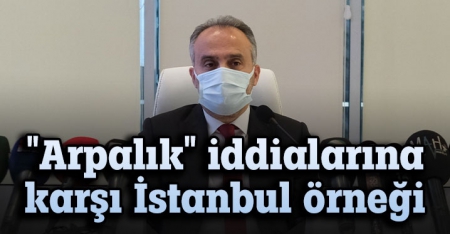 ‘Arpalık’ iddialarına karşı, İstanbul örneği