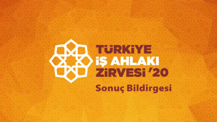 TÜRKİYE İŞ AHLAKI ZİRVESİ’20 SONUÇ BİLDİRGESİ