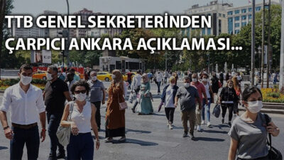 TTB: Sadece Ankara’da 4-5 bin pozitif vaka var