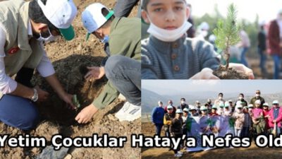 Yetim Çocuklar Hatay’a Nefes Oldu