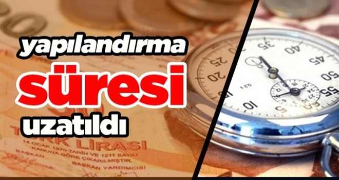 Yapılandırmada süre uzadı