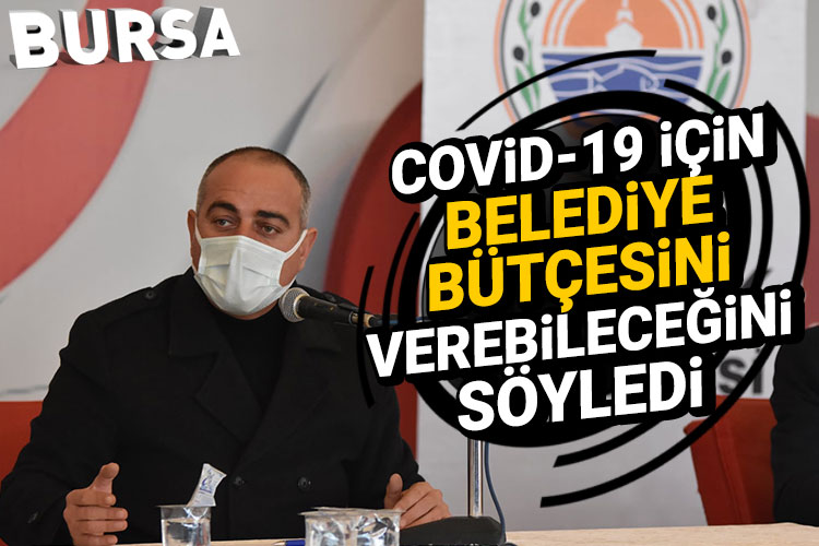 Sertaslan, Covid-19 için belediye bütçesini verebileceğini söyledi