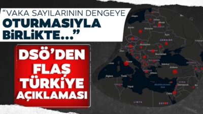 DSÖ’den Türkiye ile ilgili flaş açıklama