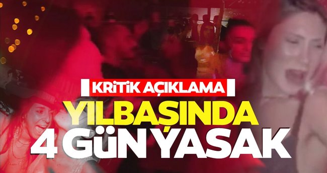 Yılbaşı’nda ‘4 günlük yasak’ Gündeme Gelecek mi!