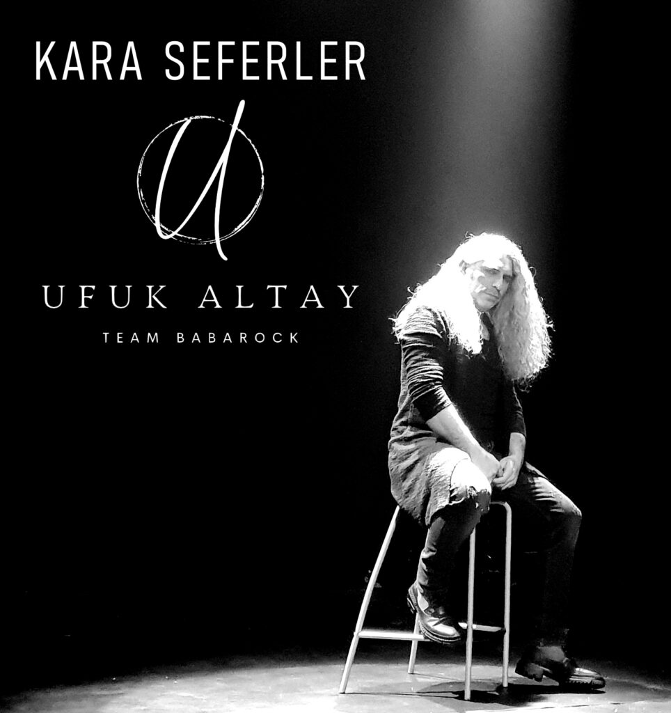Ufuk ALTAY, üçüncü teklisi “Kara Seferler” ile huzurlarınızda…