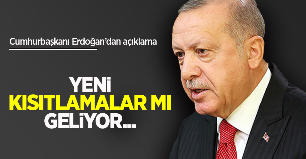 Erdoğan’dan kısıtlama kararı!