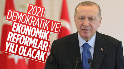 Erdoğan: 2021 yılı demokratik ve ekonomik reformlar yılı olacaktır