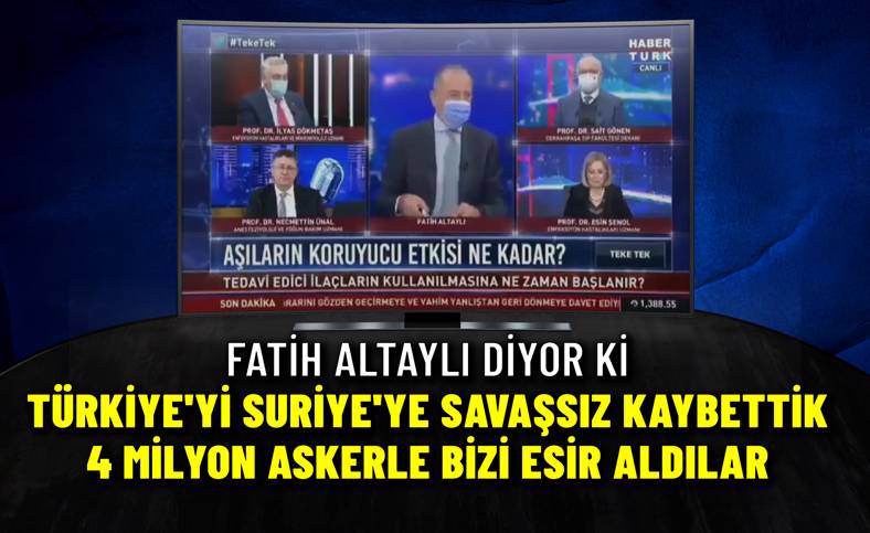 ‘Türkiye’yi Suriye’ye savaşsız kaybettik’